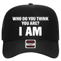 Middle Class Fancy Who Do You Think You Are I Am Trucker Hat