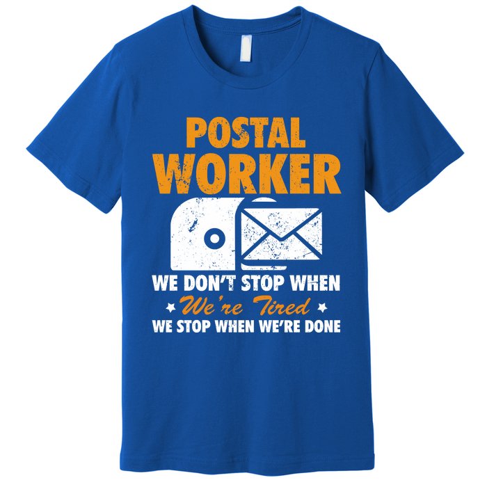 Mail Carrier Funny Gift Postal Worker S Mailman Gift Premium T-Shirt