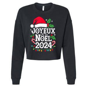 Merry Christmas French Family Joyeux Noel 2024 France Cropped Pullover Crew