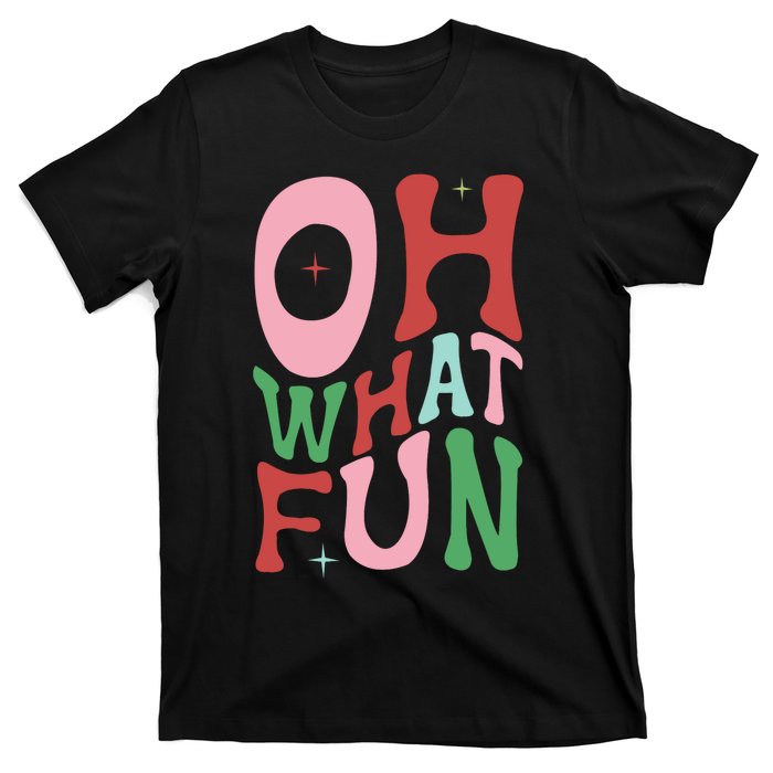 Merry Christmas Gifts Oh What Fun Xmas Gifts T-Shirt