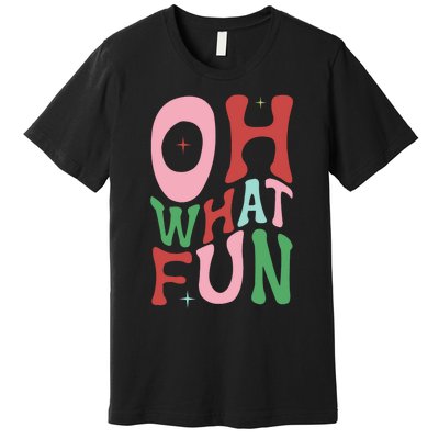 Merry Christmas Gifts Oh What Fun Xmas Gifts Premium T-Shirt