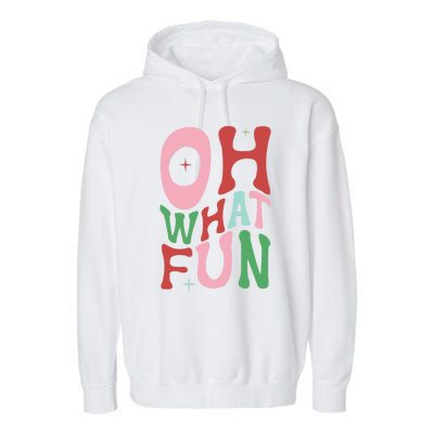 Merry Christmas Gifts Oh What Fun Xmas Gifts Garment-Dyed Fleece Hoodie