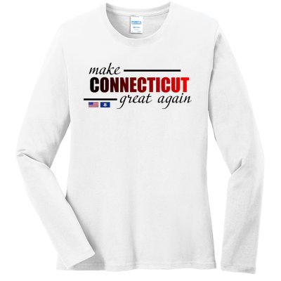 Make Connecticut Great Again Ladies Long Sleeve Shirt