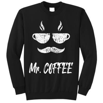Mr. Coffee Great Coffee Design For Men Sweatshirt