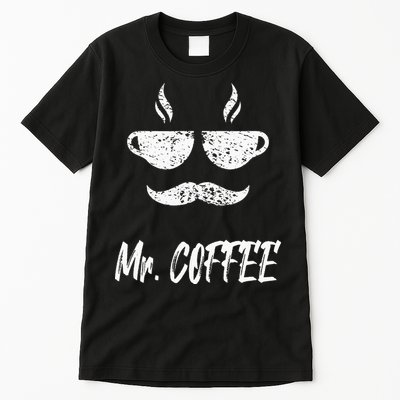 Mr. Coffee Great Coffee Design For Men Tall T-Shirt