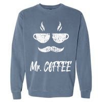 Mr. Coffee Great Coffee Design For Men Garment-Dyed Sweatshirt