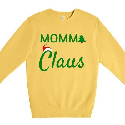 Momma Claus Gift Daddy Claus Baby Claus Mama Claus Pajamas Gift Premium Crewneck Sweatshirt