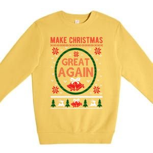 Make Christmas Great Again Funny Trump Christmas Meaningful Gift Premium Crewneck Sweatshirt