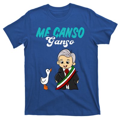 Me Canso Ganso Baby Amlo Cute Lopez Obrador Mexico T-Shirt