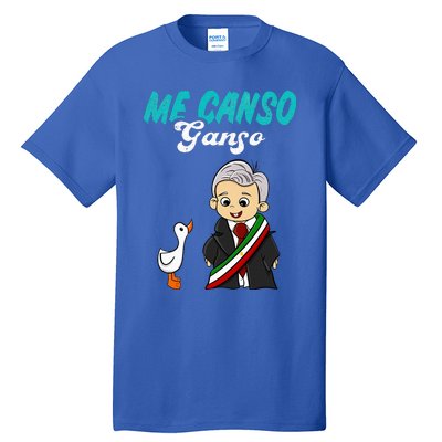 Me Canso Ganso Baby Amlo Cute Lopez Obrador Mexico Tall T-Shirt