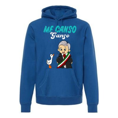 Me Canso Ganso Baby Amlo Cute Lopez Obrador Mexico Premium Hoodie