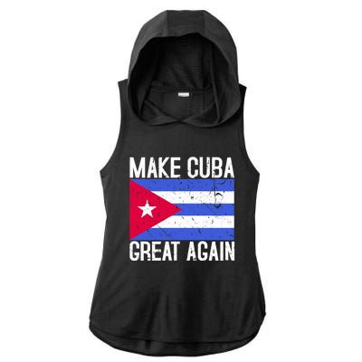 Make Cuba Great Again Cuban Flag Gift Ladies PosiCharge Tri-Blend Wicking Draft Hoodie Tank