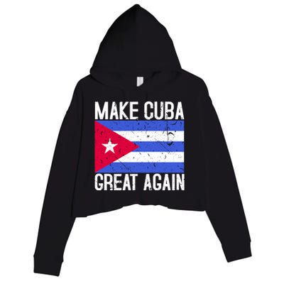 Make Cuba Great Again Cuban Flag Gift Crop Fleece Hoodie