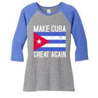 Make Cuba Great Again Cuban Flag Gift Women's Tri-Blend 3/4-Sleeve Raglan Shirt