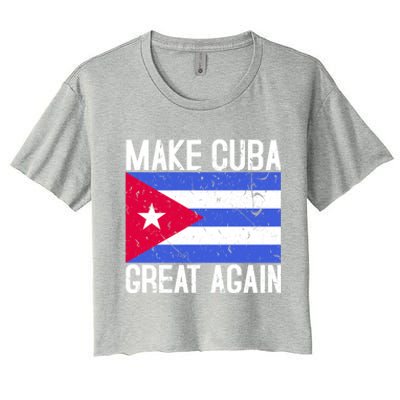 Make Cuba Great Again Cuban Flag Gift Women's Crop Top Tee