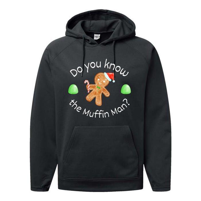 Merry Christmas Gingerbread Do You Know The Muffin Man Performance Fleece Hoodie