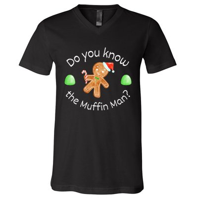 Merry Christmas Gingerbread Do You Know The Muffin Man V-Neck T-Shirt