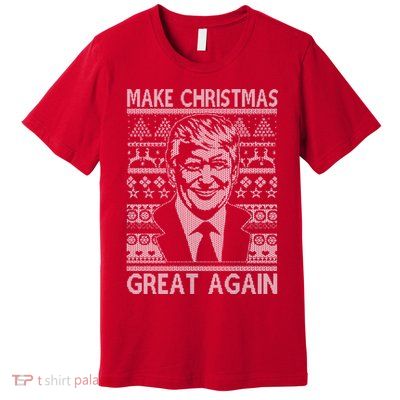Make Christmas Great Again Funny Trump Ugly Premium T-Shirt