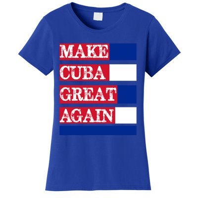 Make Cuba Great Again Cuban Flag Gift Women's T-Shirt