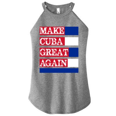 Make Cuba Great Again Cuban Flag Gift Women’s Perfect Tri Rocker Tank