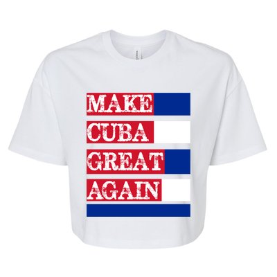 Make Cuba Great Again Cuban Flag Gift Bella+Canvas Jersey Crop Tee