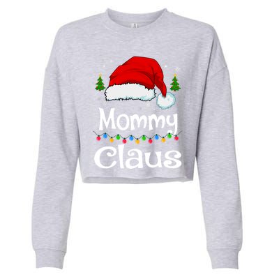 Mommy Claus Gift Christmas Pajama Family Matching Xmas Meaningful Gift Cropped Pullover Crew