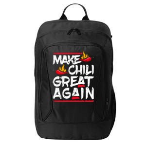 Make Chili Great Again Chili Cookoff Pepper Funny Meaningful Gift City Backpack