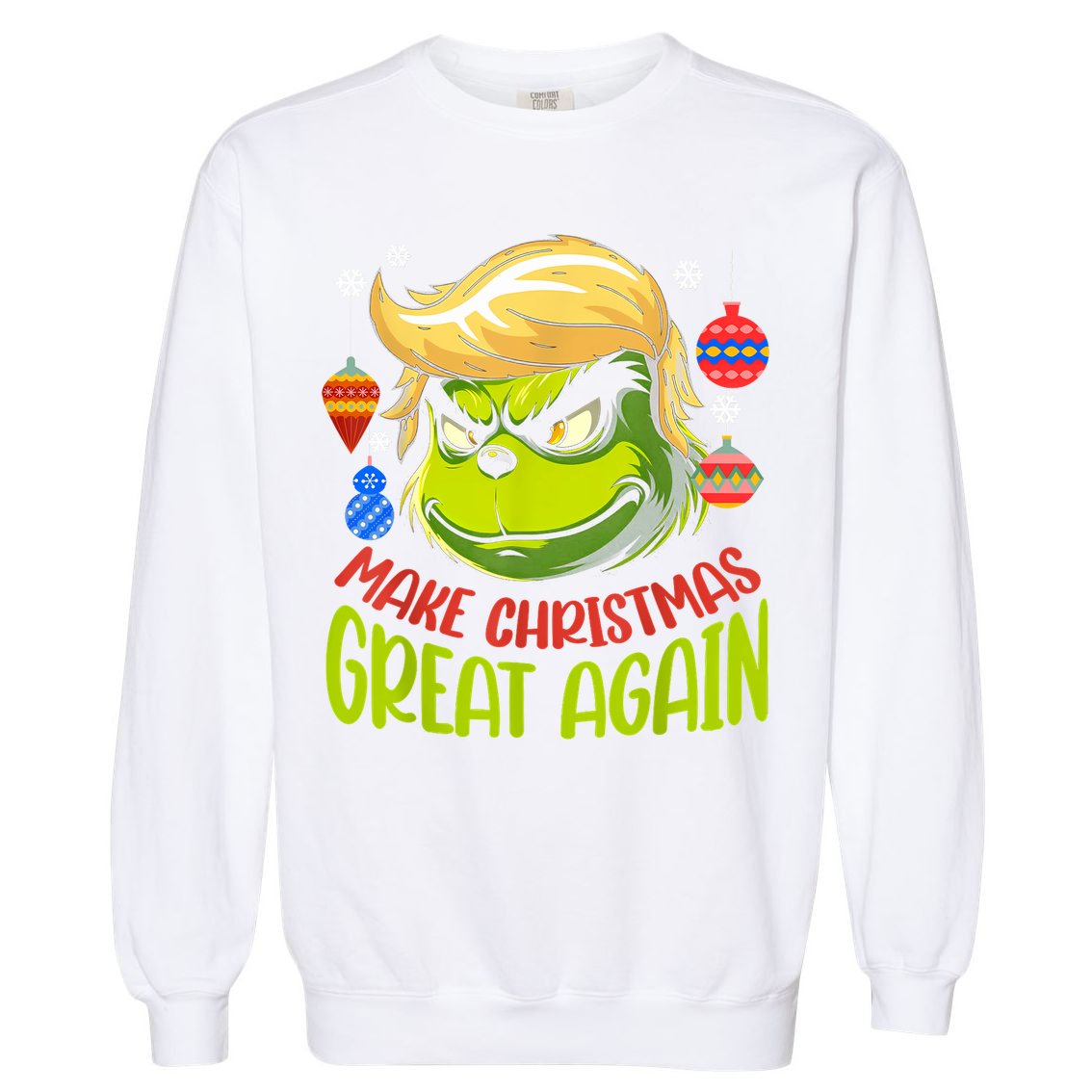 Make Christmas Great Again Donald Trump Xmas Funny Gift Garment-Dyed Sweatshirt