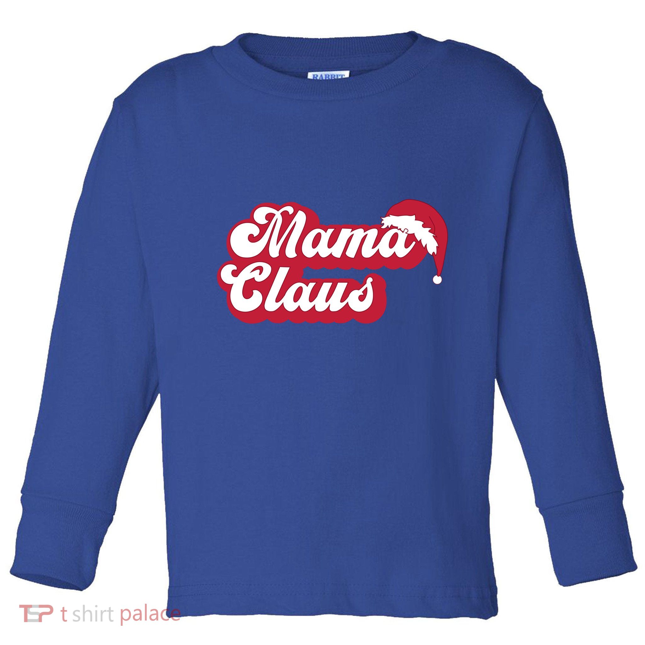 Mama Claus Gift Toddler Long Sleeve Shirt