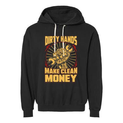 Mechanic Car Guy Dirty Hands Make Clean Money Garment-Dyed Fleece Hoodie