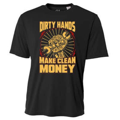 Mechanic Car Guy Dirty Hands Make Clean Money Cooling Performance Crew T-Shirt