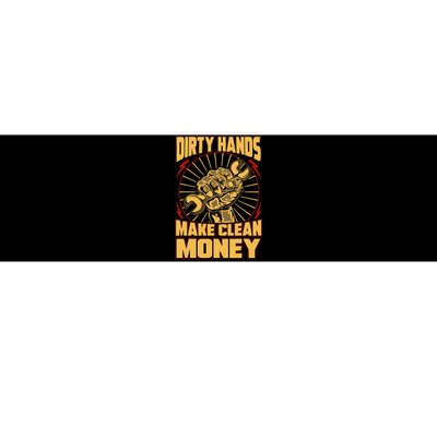 Mechanic Car Guy Dirty Hands Make Clean Money Bumper Sticker