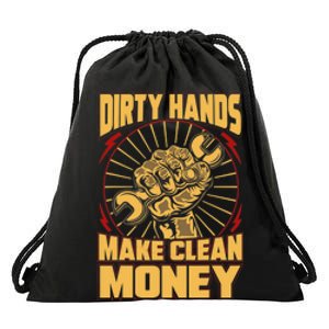 Mechanic Car Guy Dirty Hands Make Clean Money Drawstring Bag