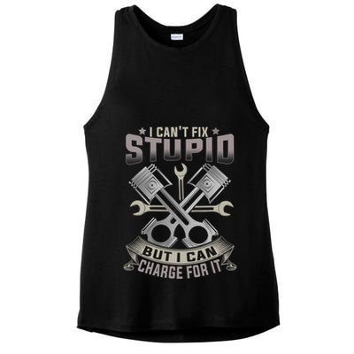 Mechanic Car Guy I Cant Fix Stupid But I Can Charge For It Ladies PosiCharge Tri-Blend Wicking Tank