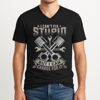 Mechanic Car Guy I Cant Fix Stupid But I Can Charge For It V-Neck T-Shirt
