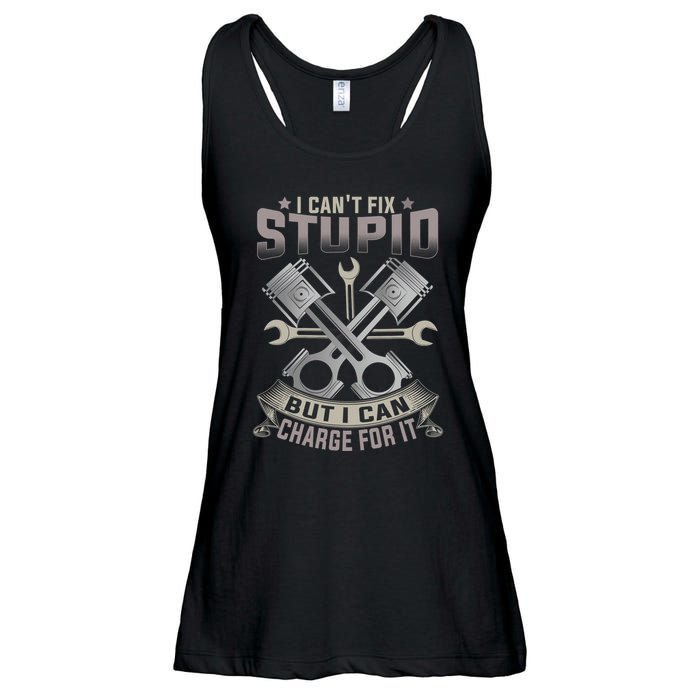 Mechanic Car Guy I Cant Fix Stupid But I Can Charge For It Ladies Essential Flowy Tank