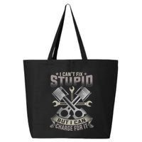 Mechanic Car Guy I Cant Fix Stupid But I Can Charge For It 25L Jumbo Tote