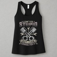 Mechanic Car Guy I Cant Fix Stupid But I Can Charge For It Womens Tank Top