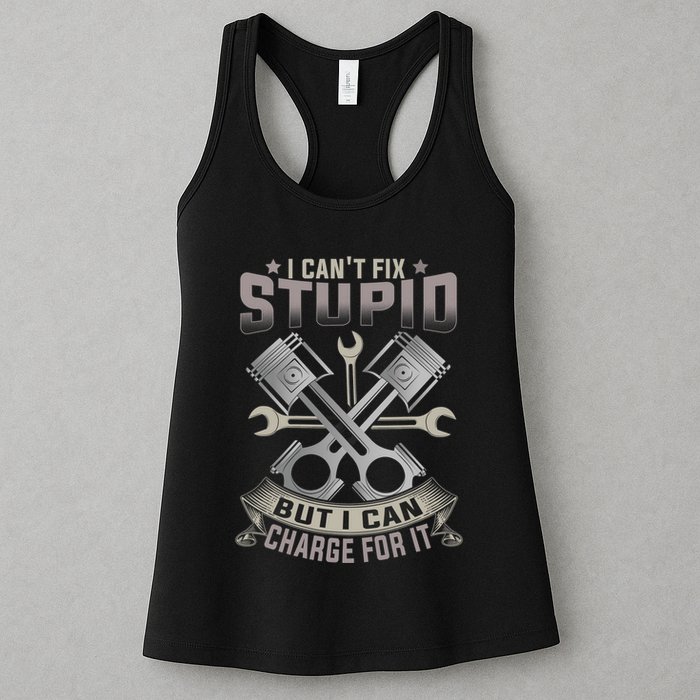 Mechanic Car Guy I Cant Fix Stupid But I Can Charge For It Womens Tank Top
