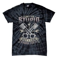 Mechanic Car Guy I Cant Fix Stupid But I Can Charge For It Tie-Dye T-Shirt