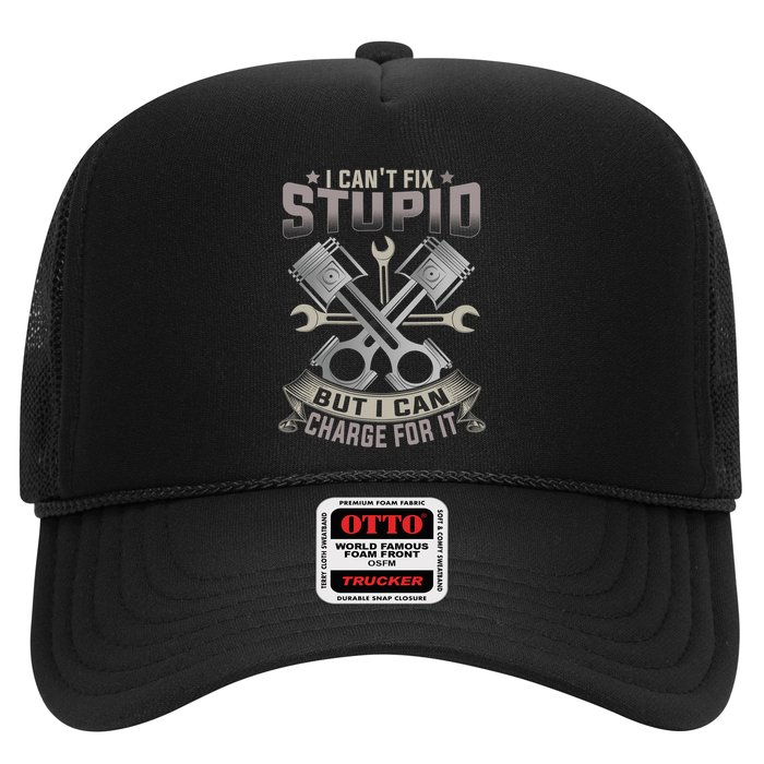 Mechanic Car Guy I Cant Fix Stupid But I Can Charge For It Trucker Hat
