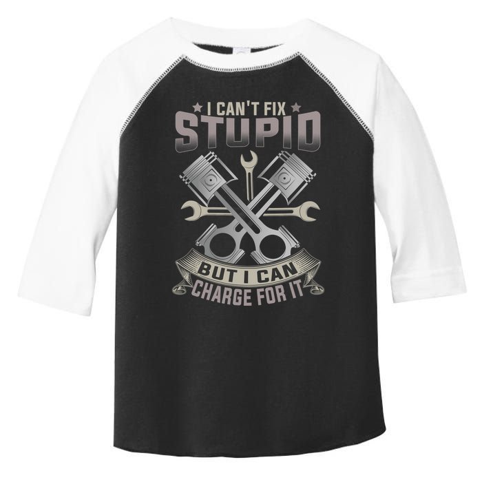 Mechanic Car Guy I Cant Fix Stupid But I Can Charge For It Toddler Fine Jersey T-Shirt