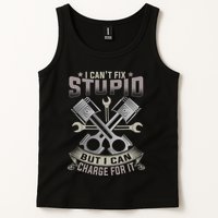 Mechanic Car Guy I Cant Fix Stupid But I Can Charge For It Tank Top