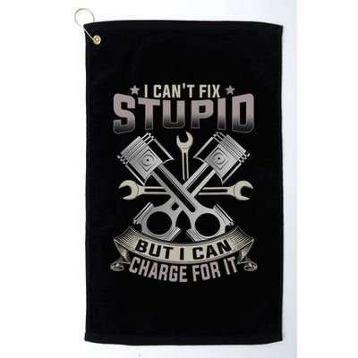Mechanic Car Guy I Cant Fix Stupid But I Can Charge For It Golf Towel