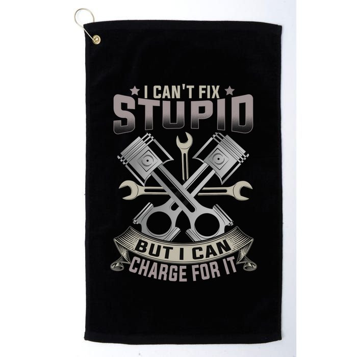 Mechanic Car Guy I Cant Fix Stupid But I Can Charge For It Golf Towel