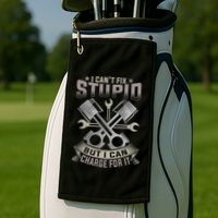 Mechanic Car Guy I Cant Fix Stupid But I Can Charge For It Golf Towel