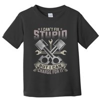 Mechanic Car Guy I Cant Fix Stupid But I Can Charge For It Toddler T-Shirt