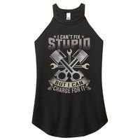 Mechanic Car Guy I Cant Fix Stupid But I Can Charge For It Women's Perfect Tri Rocker Tank