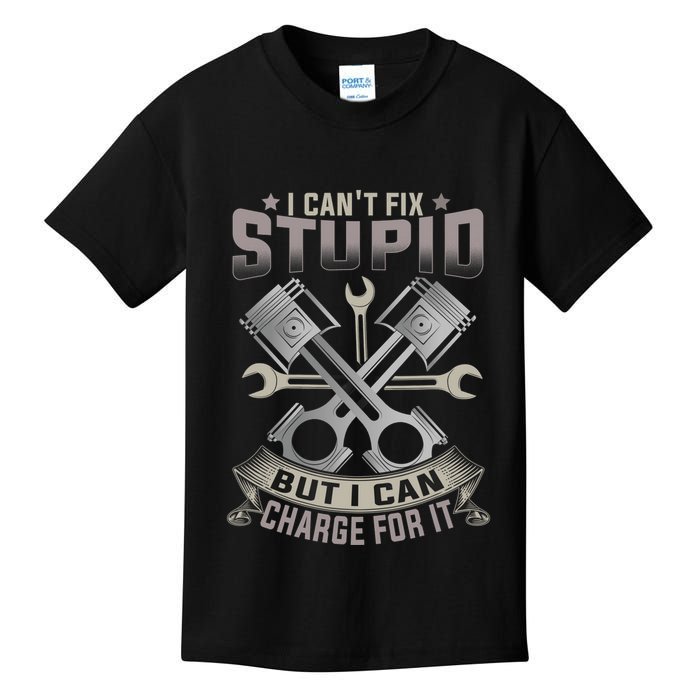 Mechanic Car Guy I Cant Fix Stupid But I Can Charge For It Kids T-Shirt
