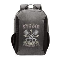 Mechanic Car Guy I Cant Fix Stupid But I Can Charge For It Vector Backpack